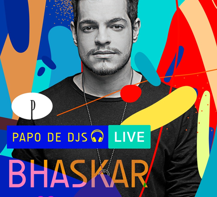 Evento PAPO DE DJS #03: BHASKAR