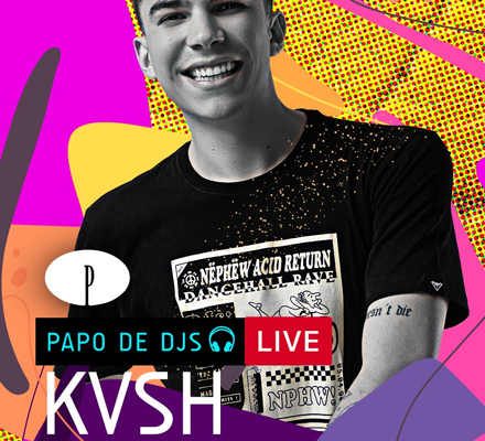 Evento PAPO DE DJS #08: KVSH